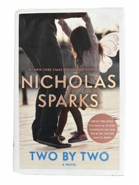 Two By Two a novel by Nicholas Sparks
#1 New York Time Bestselling Author